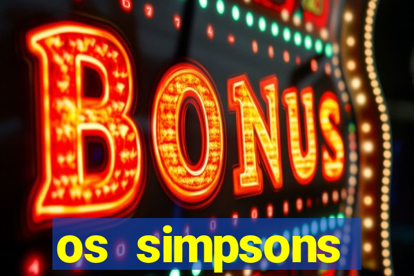 os simpsons assistir dublado